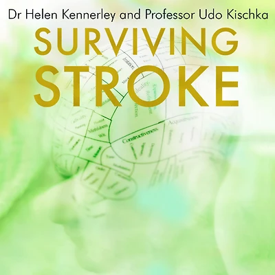 Surviving Stroke: The Story of a Neurologist and His Family
