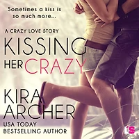Kissing Her Crazy: Crazy Love, Book 2