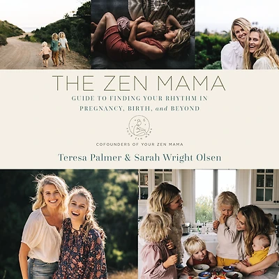 The Zen Mama Guide to Finding Your Rhythm Pregnancy, Birth, and Beyond