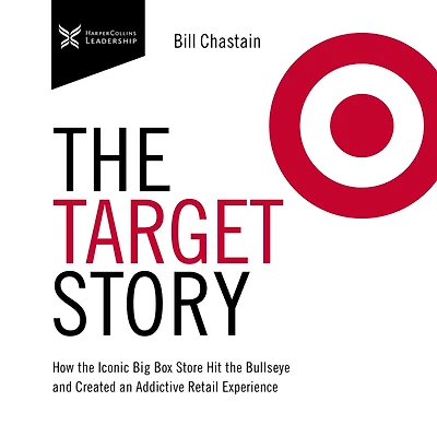 the Target Story: How Iconic Big Box Store Hit Bullseye and Created an Addictive Retail Experience