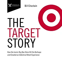 the Target Story: How Iconic Big Box Store Hit Bullseye and Created an Addictive Retail Experience