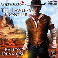 The Lawless Frontier: Dramatized Adaptation