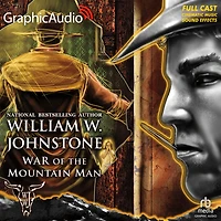 War of the Mountain Man: Dramatized Adaptation
