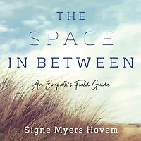 The Space Between: An Empath's Field Guide