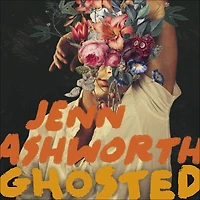 Ghosted: A Love Story