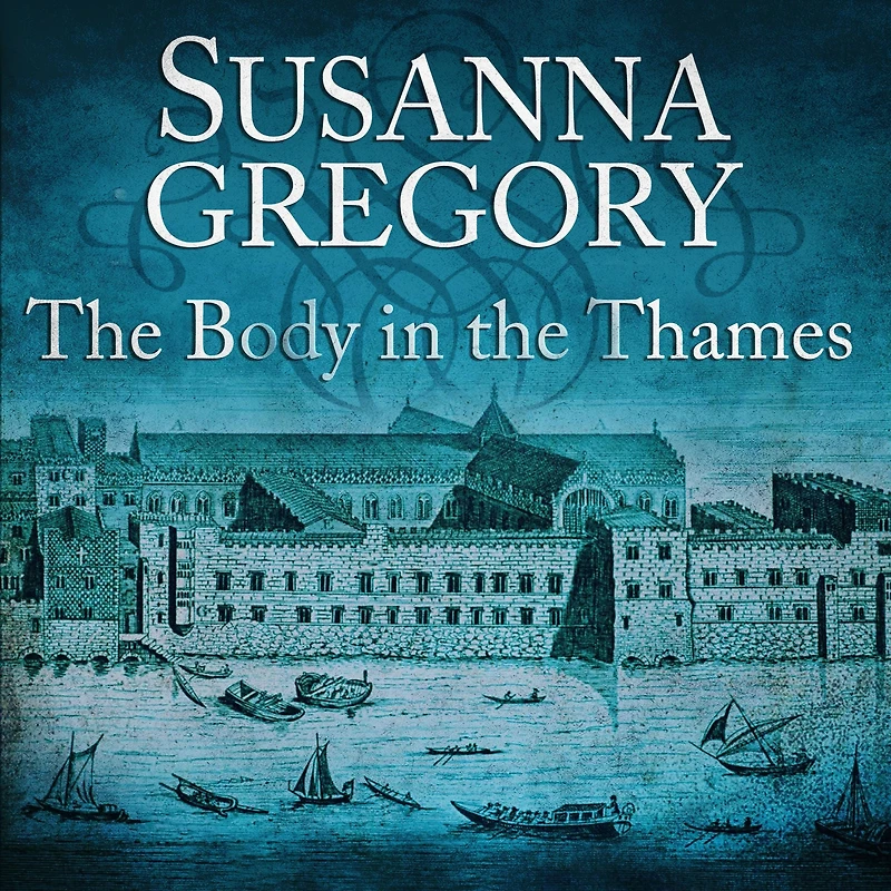 the Body Thames (Thomas Chaloner Series #6)