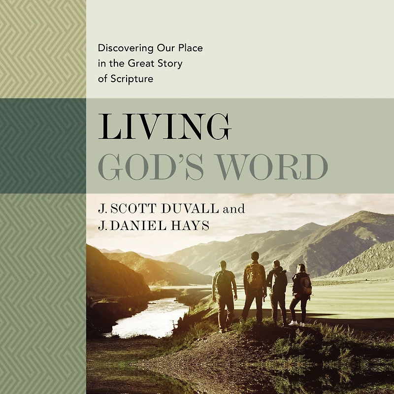 Living God's Word, Second Edition: Discovering Our Place the Great Story of Scripture