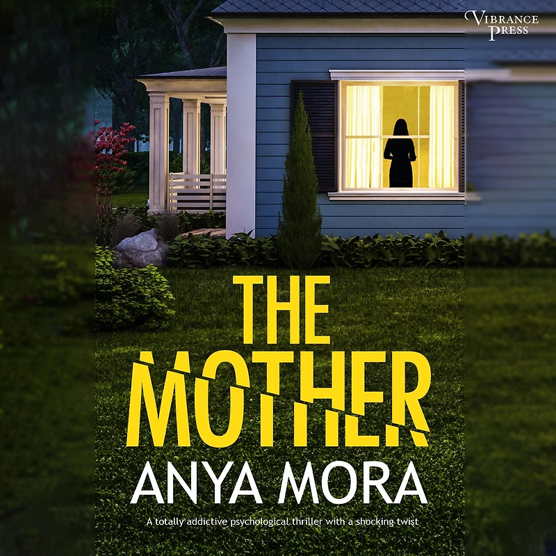 The Mother: A totally addictive psychological thriller with a shocking twist