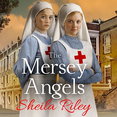 The Mersey Angels: gripping historical Liverpool saga from Sheila Riley