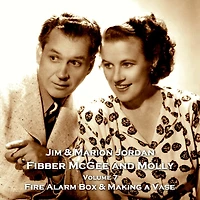 Fibber McGee & Molly - Volume 7: Fire Alarm Box & Making a Vase