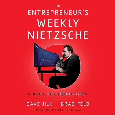 The Entrepreneur's Weekly Nietzsche: A Book for Disruptors