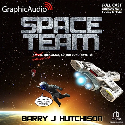 Space Team: Space Team Universe 1: Dramatized Adaptation