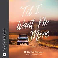 'Til I Want No More