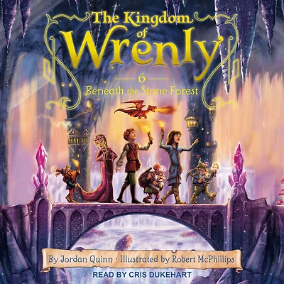 Beneath the Stone Forest (The Kingdom of Wrenly Series #6)