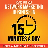 How to Build Your Network Marketing Business 15 Minutes a Day: Fast! Efficient! Awesome!