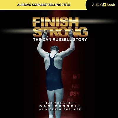 Finish Strong: The Dan Russell Story