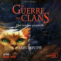 Une sombre prophétie: La guerre des clans livre 6
