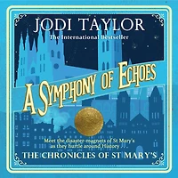 A Symphony of Echoes (Chronicles St. Mary's Series #2)