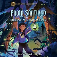 Paola Santiago and the Forest of Nightmares (Paola Series #2)