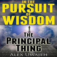 In The Pursuit of Wisdom: The Principal Thing