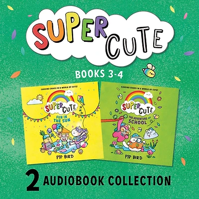 Super Cute: Fun in the Sun and The Adventure School: New cute adventures for young readers for 2021 from the bestselling author of The Naughtiest Unicorn!