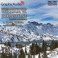 A High Sierra Christmas: Dramatized Adaptation
