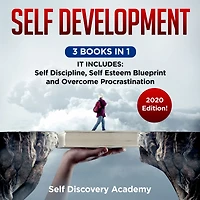 Self Development 3 Books in 1: It includes: Self Discipline, Self Esteem Blueprint, Overcome Procrastination - 2020 Edition!