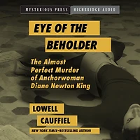 Eye of The Beholder: Almost Perfect Murder Anchorwoman Diane Newton King