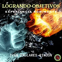 LOGRANDO OBJETIVOS: Experiencia Dominante