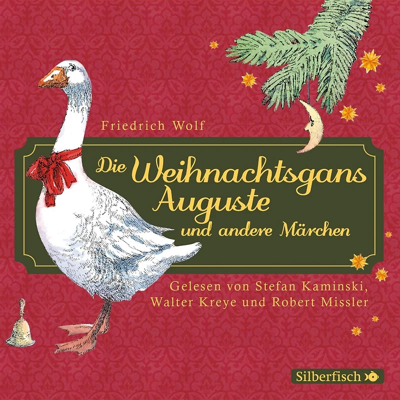 Die Weihnachtsgans Auguste und andere Märchen