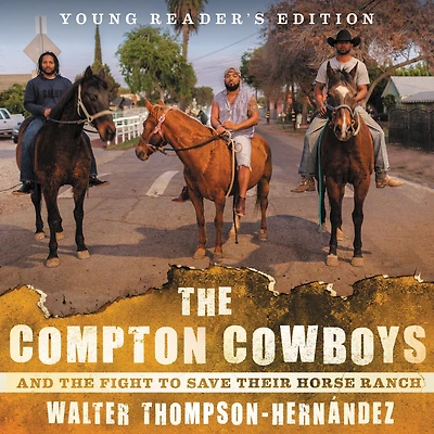 the Compton Cowboys: Young Readers' Edition: And Fight to Save Their Horse Ranch