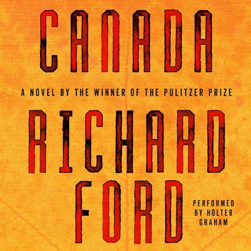 Canada: A Novel