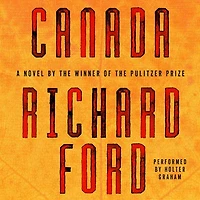 Canada: A Novel