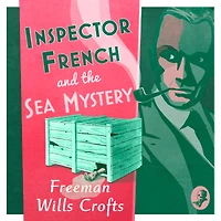 Inspector French and the Sea Mystery (Inspector French, Book 4)