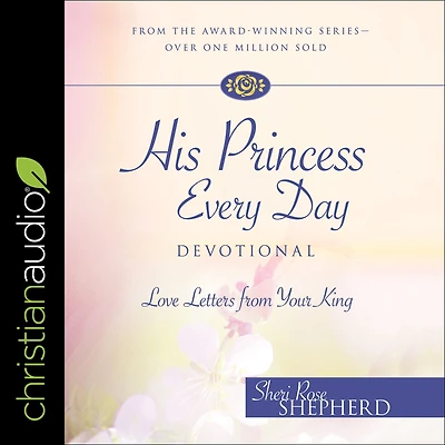 His Princess Every Day: Daily Love Letters from Your King - A Year Long Devotional