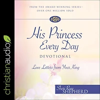 His Princess Every Day: Daily Love Letters from Your King - A Year Long Devotional
