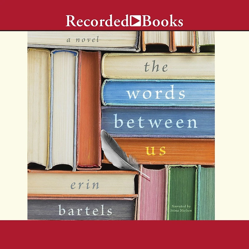 The Words between Us: A Novel