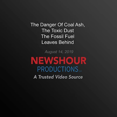 The Danger Of Coal Ash Toxic Dust The Fossil Fuel Leaves Behind