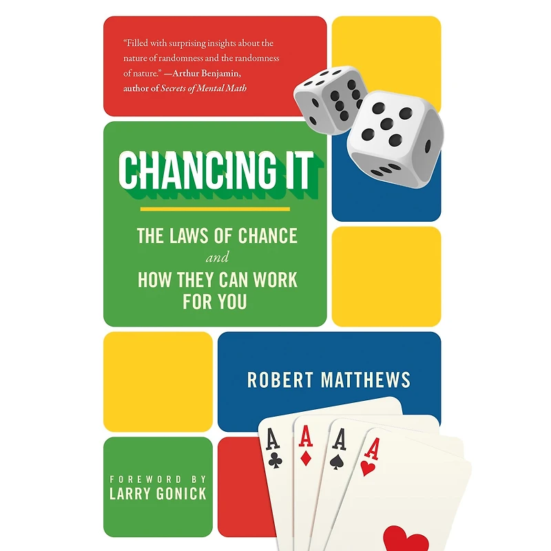 Chancing It: The Laws of Chance and What They Mean for You
