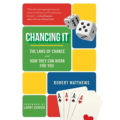 Chancing It: The Laws of Chance and What They Mean for You