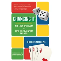 Chancing It: The Laws of Chance and What They Mean for You