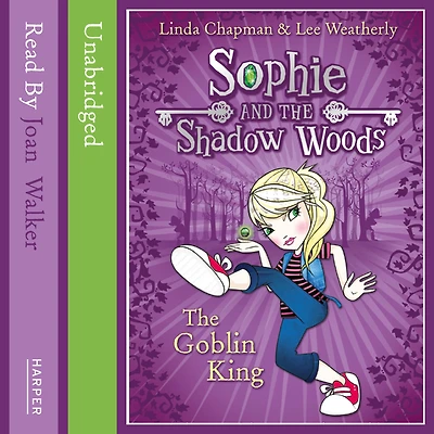Goblin King, The (Sophie and the Shadow Woods, Book 1)