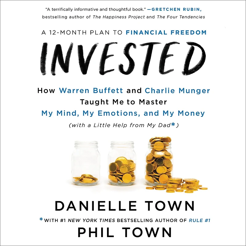 Invested: How Warren Buffett and Charlie Munger Taught Me to Master My Mind, Emotions, Money (with a Little Help From Dad)