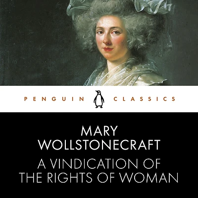 A Vindication of the Rights of Woman: Penguin Classics