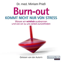 Burnout kommt nicht nur von Stress: Warum wir wirklich ausbrennen - und wie zu uns selbst zurückfinden