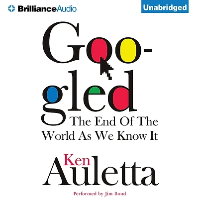 Googled: the End of World as We Know It