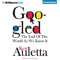 Googled: the End of World as We Know It