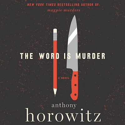 The Word Is Murder (Hawthorne and Horowitz Mystery #1)
