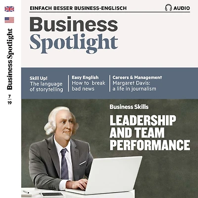 Business-Englisch lernen Audio - Leadership and team performance: Business Spotlight Audio 07/19 - Führung und Teamleistung