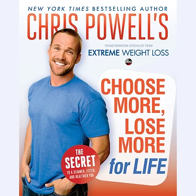 Chris Powell's Choose More, Lose More for Life